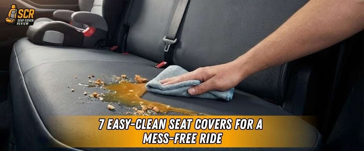 7 Easy-Clean Seat Covers for a Mess-Free Ride