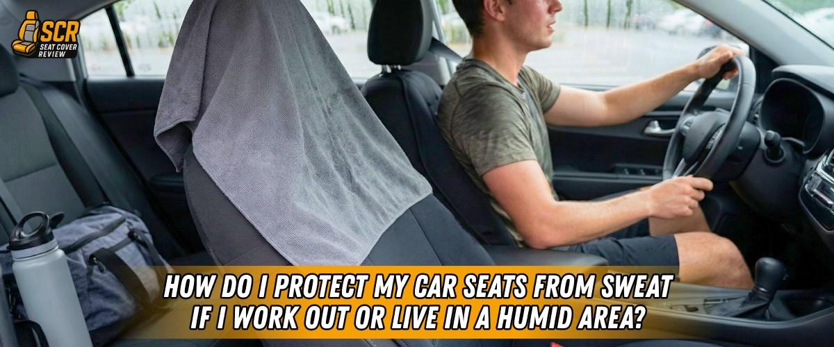 Driver in sweaty gym shirt with towel over seat showing how to protect car seats from sweat after workouts in humid climates.