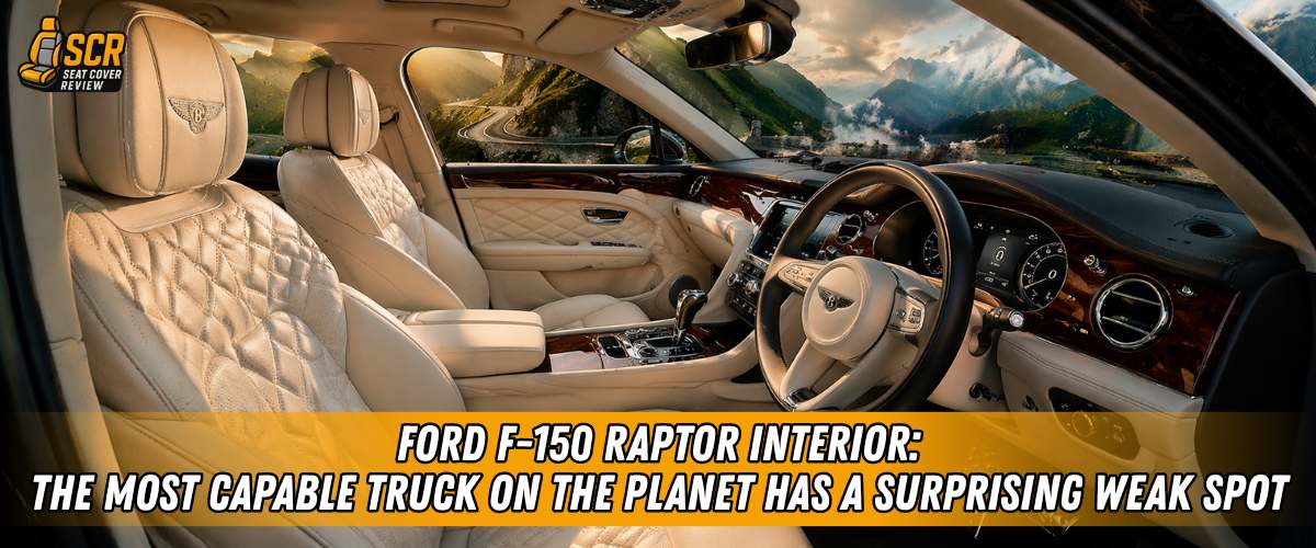 Ford F-150 Raptor interior with rugged seats protected by custom-fit seat covers against off-road dirt and daily wear.
