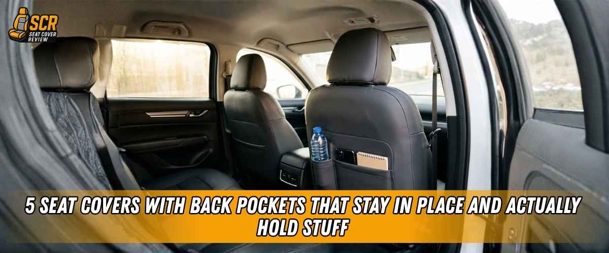 Seat covers with back pockets holding bottle and gear, showing rear-seat storage that stays in place without sagging.