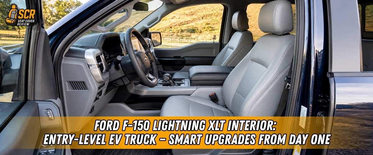 Ford F-150 Lightning XLT interior with front seats and dashboard, highlighting smart day-one seat protection upgrades.