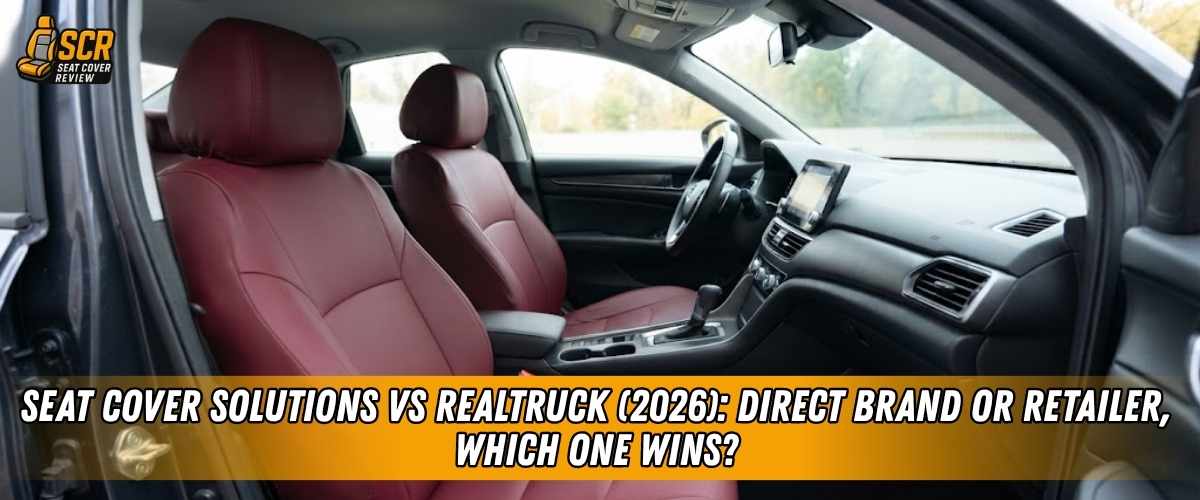 Front seats shown for a Seat Cover Solutions and RealTruck comparison covering direct buying, fit, returns and support.