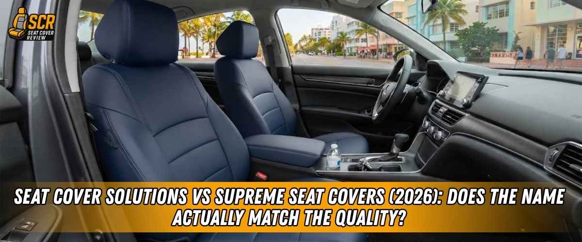 Seat Cover Solutions trim-specific eco-leather cover compared with Supreme Seat Covers universal faux leather set in a car.