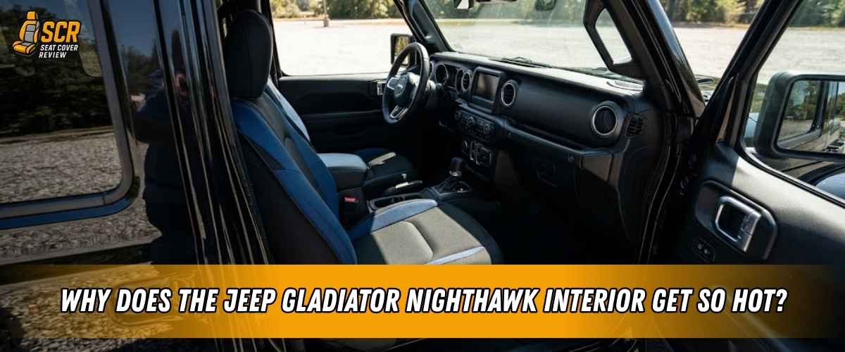 Open Jeep Gladiator Nighthawk cabin showing dark seats and dash, highlighting why its black interior traps summer heat.